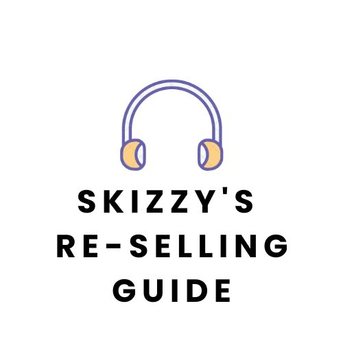 Skizzy's Re-Selling Guide